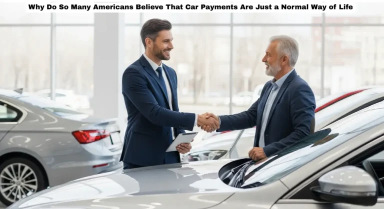 Why Do So Many Americans Believe That Car Payments Are Just a Normal Way of Life