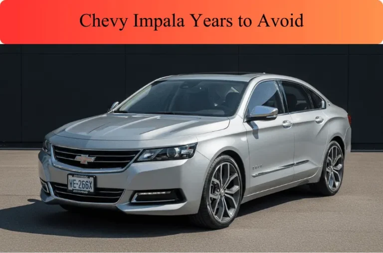 Chevy Impala Years to Avoid