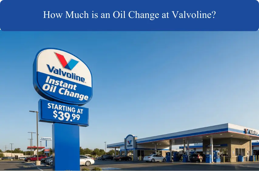 How Much Is an Oil Change at Valvoline