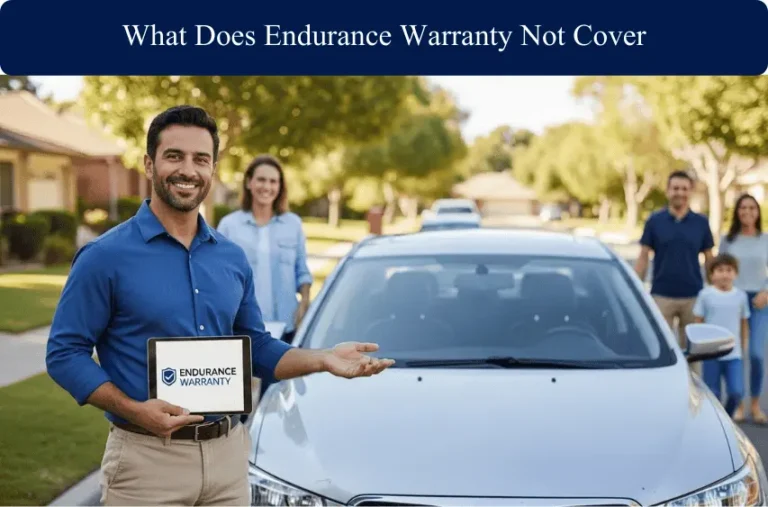 What Does Endurance Warranty Not Cover