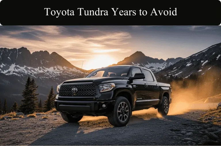 Toyota Tundra Years to Avoid