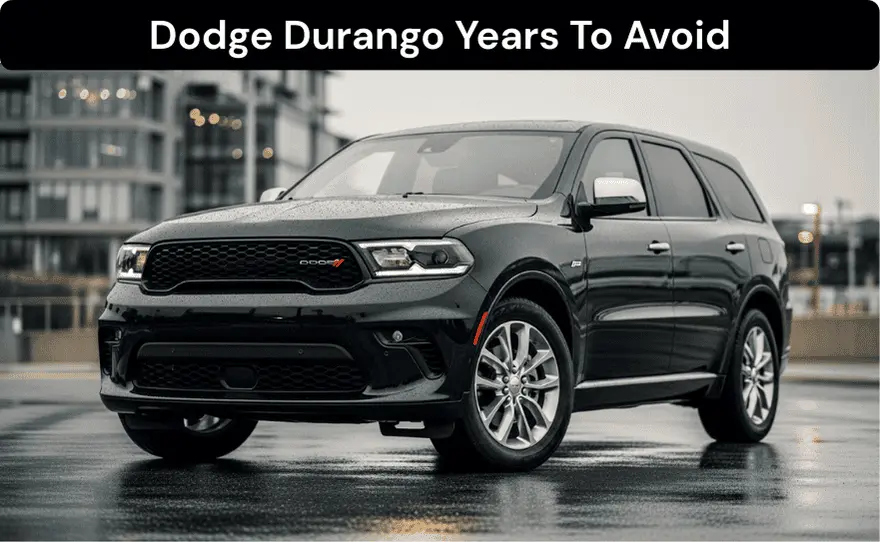 Dodge Durango Years To Avoid